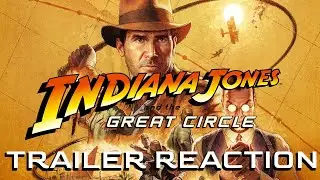 INDIANA JONES AND THE GREAT CIRCLE Trailer Reaction