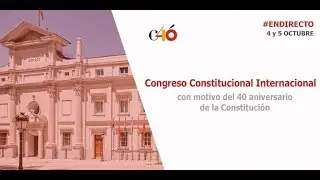 Congreso Internacional de Constitucionalismo. Segunda jornada