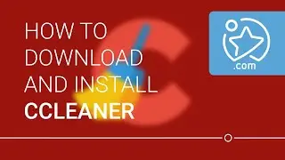 How To Download and Install CCleaner