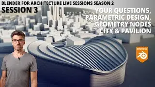 Parametric design with geometry nodes, a pavilion, & your questions - Blender Architecture E3, S 2