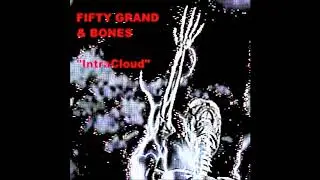 Bones - IntraCloud (Prod. FIFTY GRAND)