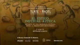 El estilo imperial azteca. A cargo de Bertrand Lobjois