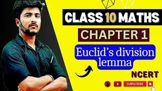 Euclid's Division Lemma || Class 10 Maths | Chapter 1 | Real Numbers | NCERT...