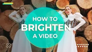 How to Brighten Up a Video [2021 Quick Guide]