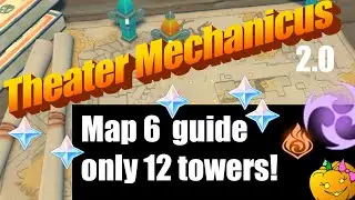 Theater Mechanicus Stage 6 guide perfect clear 12 towers challenge - Genshin Impact Inazuma 2.0