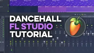 DANCEHALL BEAT IN FL STUDIO ERSTELLEN - TUTORIAL DEUTSCH