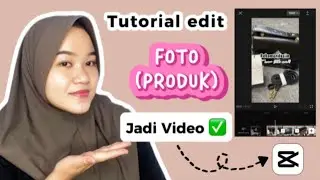 Tutorial Cara Edit Foto (produk) jadi Video? Edit foto produk affiliate jadi video⁉️✅
