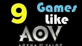 9 Games Like Arena of Valor