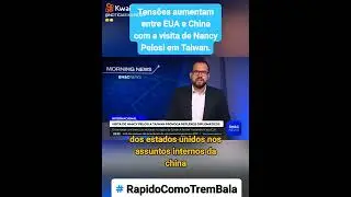 Tensões aumentam entre EUA e China com a visita de Nancy Pelosi em Taiwan