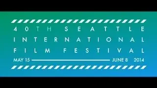 SIFF 2014 Trailer | Cinescape (:60)