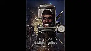 75% of Skibidi toilet or 25% of Skibidi toilet Edit | #skibiditoilet | #edit #shorts #viral