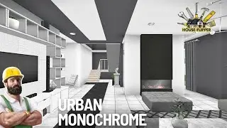 House Flipper Mobile | Laid-back Texas Lifestyle house makeover | Urban Monochrome Style