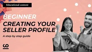 How to Create your Seller Profile - A Step-by-Step Guide