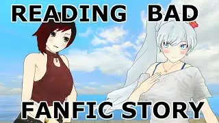 THE GREATEST FANFIC STORY EVER - RWBY Funny Readings ft BlueAce