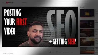 Starting Youtube: Posting Your First Video + Getting Seen (SEO)