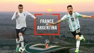 France vs Argentina 29 June 2018 | Match Preview