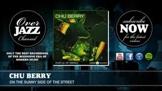 Chu Berry - On The Sunny Side Of The Street (1941)