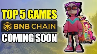 BE EARLY! Top 5 Play To Earn Crypto Games on Binance Smart Chain Coming Soon