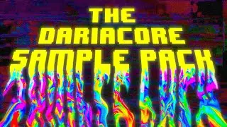 The Dariacore Sample Pack