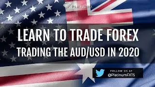 How to Trade the AUD/USD in 2020 - Forex Trading Strategy