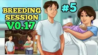 Summertime Saga V0.17 -  BREEDING SESSION & HAVE A BABY | WALKTHROUGH | PART #5