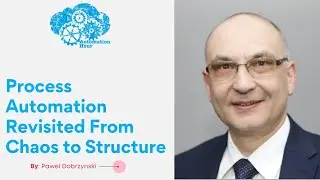 Process Automation Revisited From Chaos to Structure