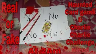 Haunted Card game & Charlie Charlie challenge mixed || Horror game || 😱 at 2Am