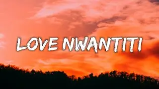 CKay - Love Nwantiti (Lyrics)