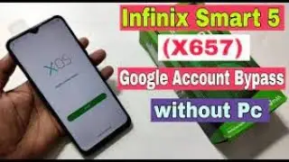 Infinix Smart 5 (X567) FRP Bypass Google account lock Android 10  without PC