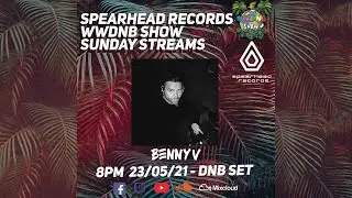 DRUM AND BASS BENNY V @ THE WWDNB SHOW X SPEARHEAD RECORDS
