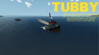 Tubby the Tugboat Test & Tour-Stormworks Saturday Showcase ep1