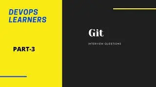 Git Interview Question For DevOps Engineer Part 3