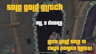 How To Loot Gold Solo in the Cayo Perico Heist | All 3 doors | GTA Online
