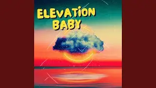 Elevation baby