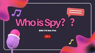 Who is Spy？ EP4 BBQ vs Hot Pot