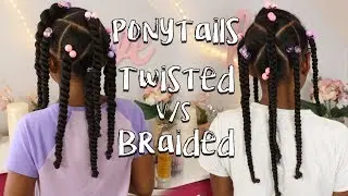Ponytails | Twisted v/s Braided  ▸ Natural Hair