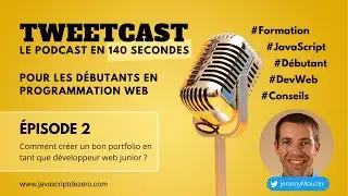 [TweetCast] 002 - Comment créer un bon portfolio en tant que développeur web junior