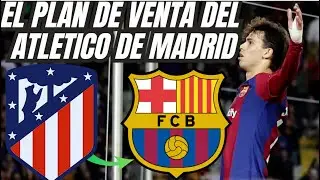 EL PLAN DE VENTA DEL ATLETICO DE MADRID CON JOAO FÉLIX DESTINO FC BARCELONA INFO DE JOSÉ IGNACIO