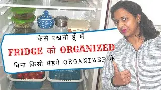 Fridge Organization without Costly Organizer | Fridge Organization Ideas | Fridge Tour