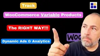 How to Track WooCommerce Variable Products - Dynamic Ads & Analytics