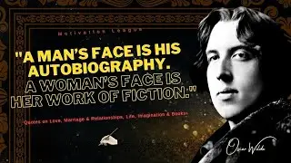 ✒️Oscar Wilde | Quotes On Love, Marriage & Relationships, Life, Imagination & Books