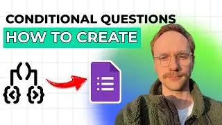 How to Create Conditional Questions in Google Form [2026 Full Guide]