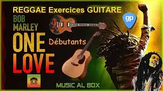 ONE LOVE Reggae Exercices GUITARE pour Débutants