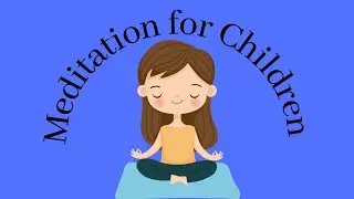 Children's Guided Visualization Meditation | Bluebird Guided Imagery | Relaxation for Kids