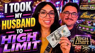 I TOOK MY HUSBAND TO HIGH LIMIT SLOTS AND WON!