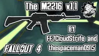 FALLOUT 4 MOD M2216 Standalone assault rifle Update v.1 1
