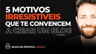 Blog ainda funciona? Criar blog ainda vale a pena? 🔶 Aula 1 - Conversão Sem Limites