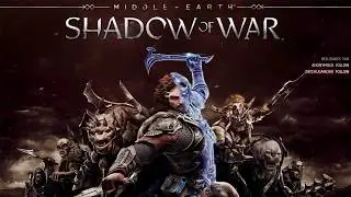 Стрим Прохождения Middle-earth: Shadow of War - Часть 5 ヅ