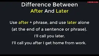 What's The Difference Between After & Later