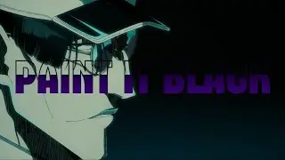 「Bleach TYBW AMV」Paint It Black